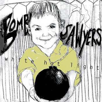 The Bomb Sawyers - White Hot Light EP